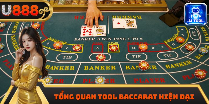 Tổng quan tool baccarat hiện đại